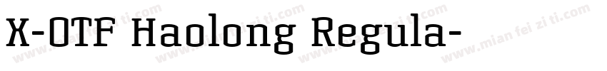 X-OTF Haolong Regula字体转换